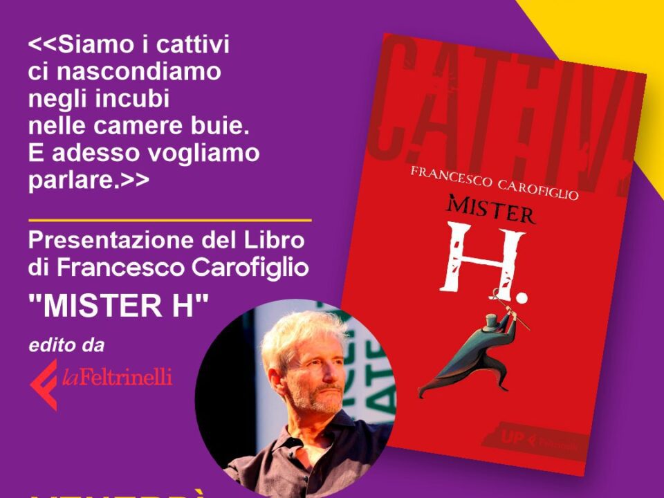 Presentazione del libro “MISTER H” di F. Carofiglio